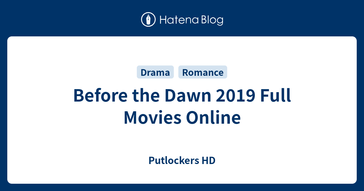 Before The Dawn 2019 Full Movies Online Putlockers HD