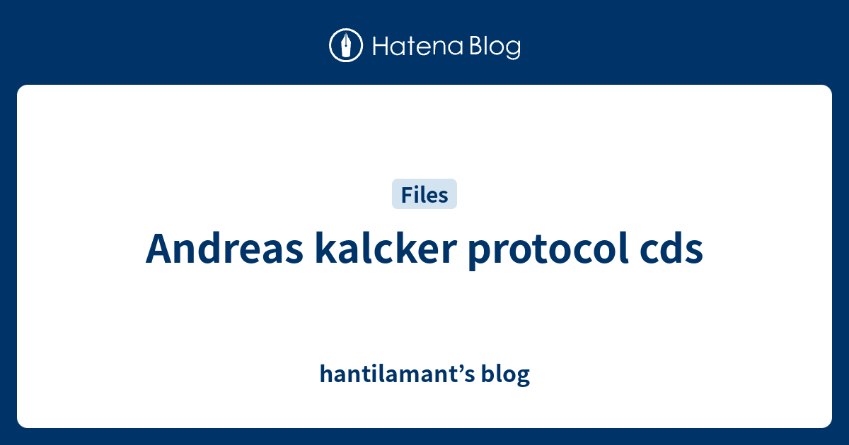 Andreas Kalcker Protocol Cds Hantilamants Blog