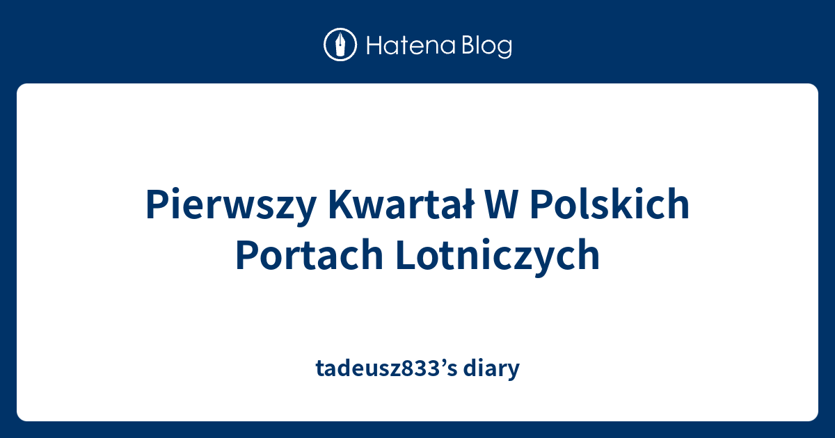 Pierwszy Kwarta W Polskich Portach Lotniczych Tadeusz S Diary