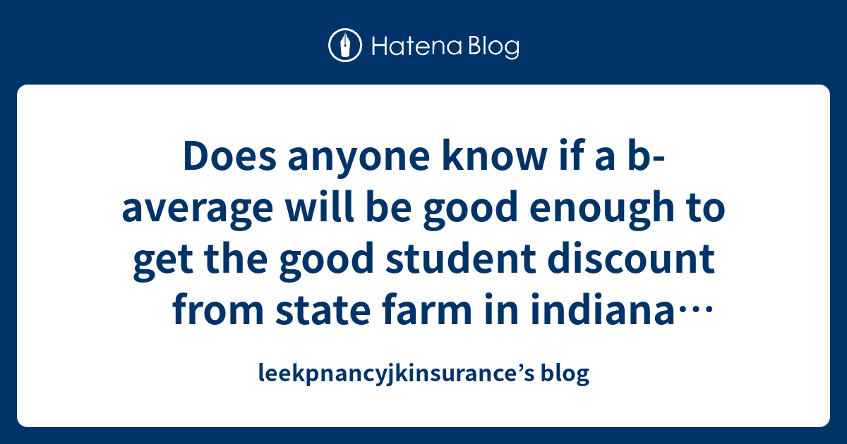 Does anyone know if a b average will be good enough to get the good