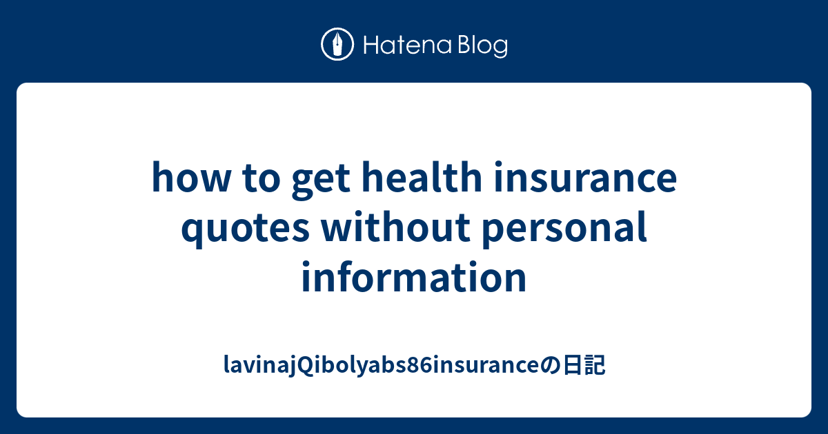 Auto Insurance Quote Without Personal Information - Car Insurance