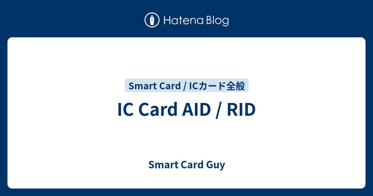 IC Card AID / RID - Smart Card Guy