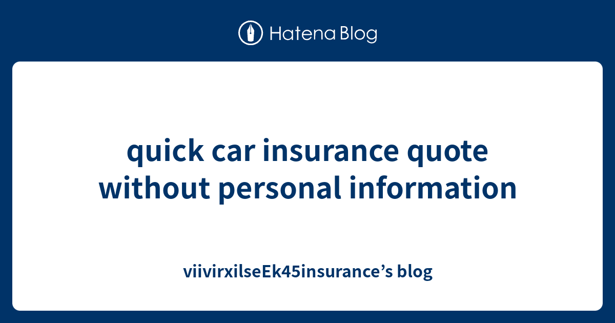 quick-car-insurance-quote-without-personal-information