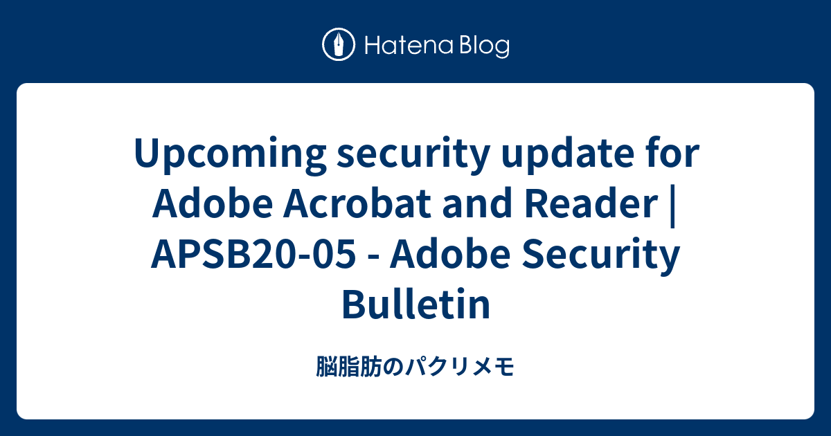 Upcoming security update for Adobe Acrobat and Reader | APSB20-05 ...