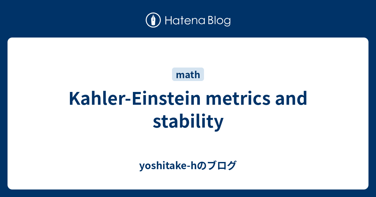 KahlerEinstein metrics and stability yoshitakehのブログ