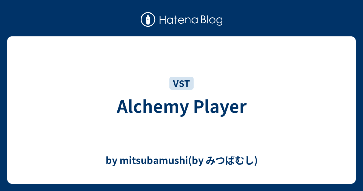 Alchemy Player - by mitsubamushi(by みつばむし)