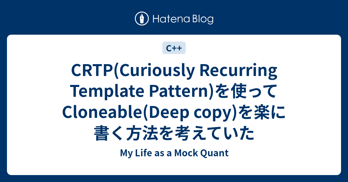crtp-curiously-recurring-template-pattern-cloneable-deep-copy