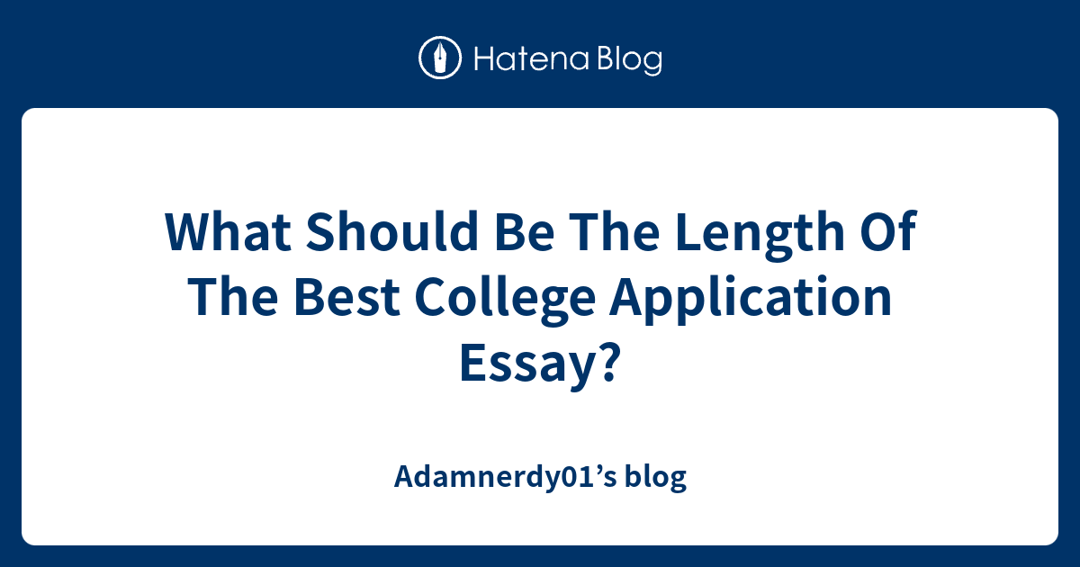 best college essay length