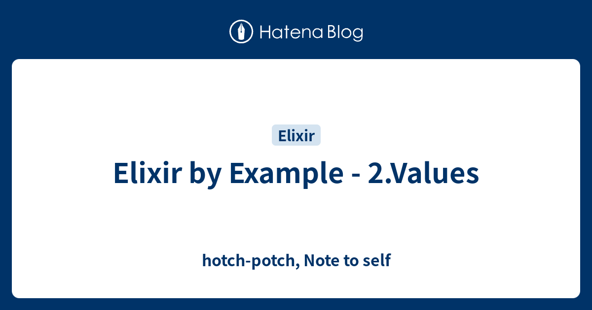 Elixir By Example 2 Values Hotch potch Note To Self