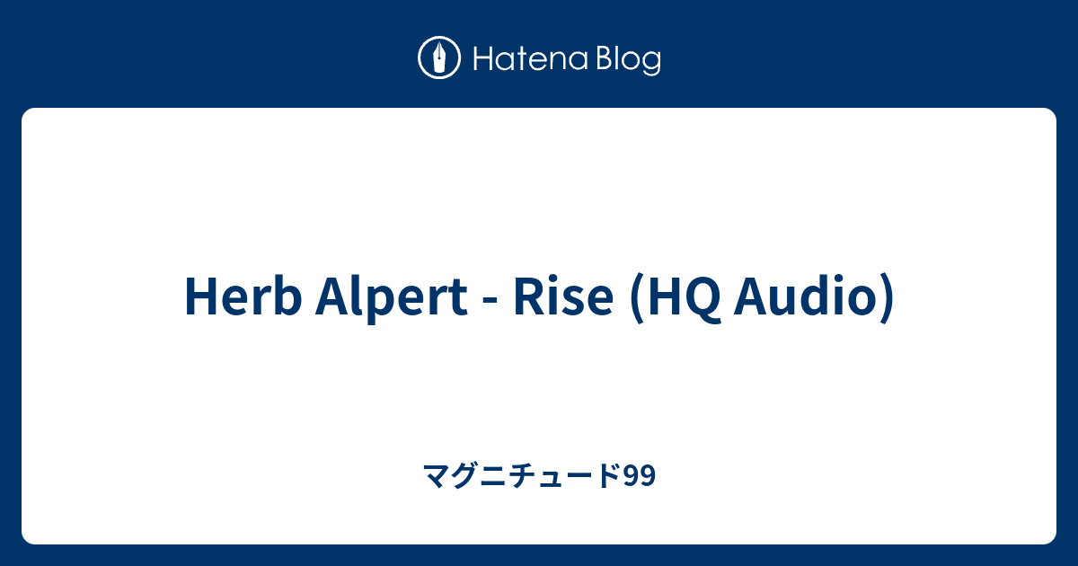 Herb Alpert Rise (HQ Audio) マグニチュード99