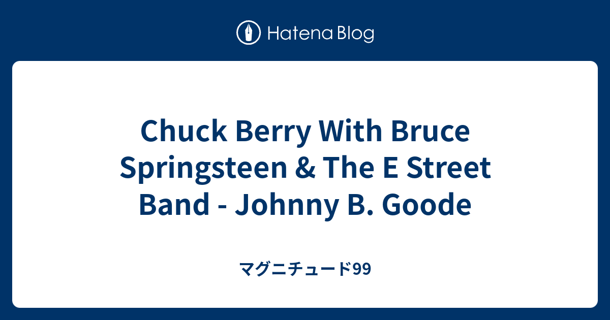 Chuck Berry With Bruce Springsteen & The E Street Band - Johnny B ...