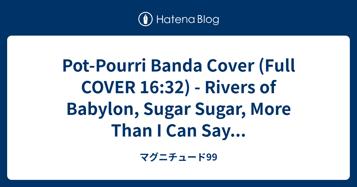 PotPourri Banda Cover (Full COVER 1632) Rivers of Babylon, Sugar