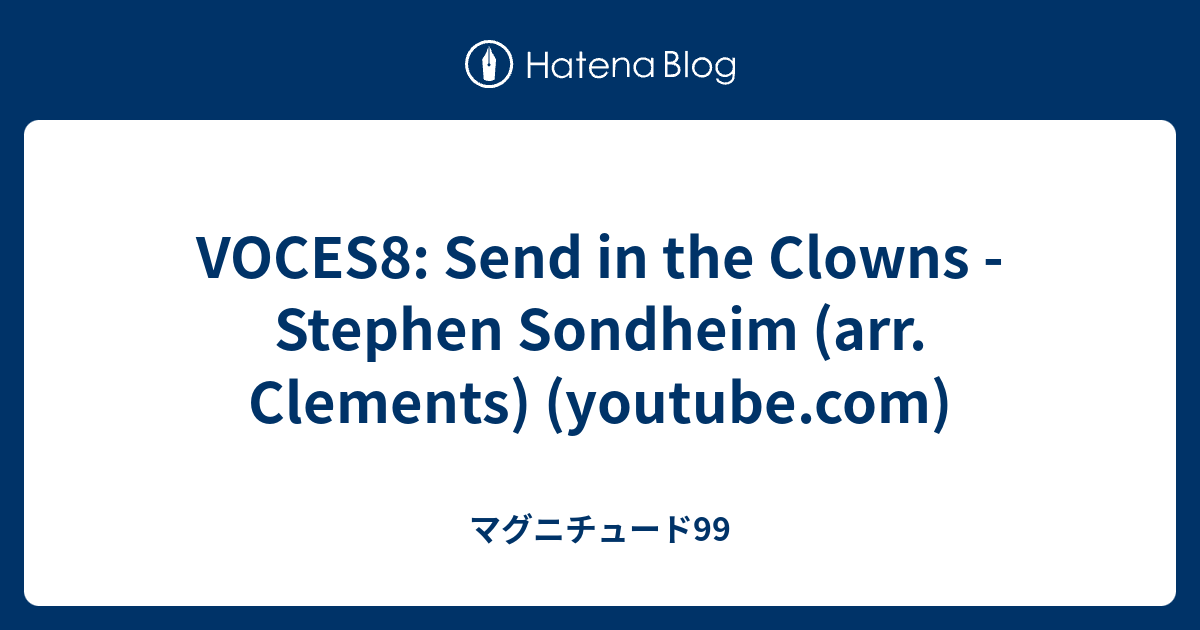 VOCES8: Send in the Clowns - Stephen Sondheim (arr. Clements) (youtube ...