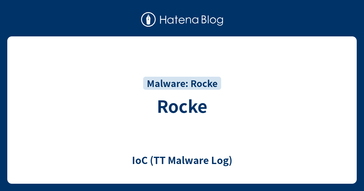 Rocke - IoC (TT Malware Log)