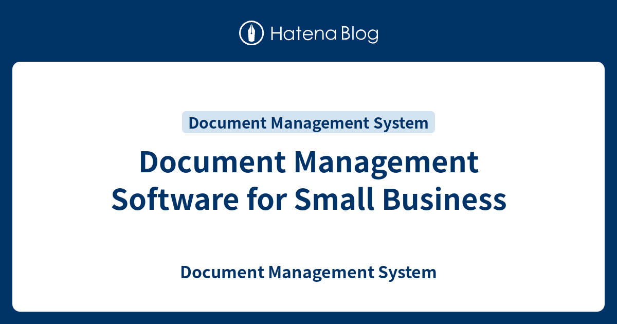 Document Management Software for Small Business - Document Management ...
