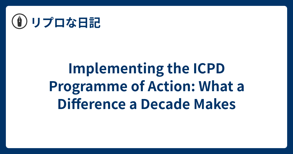 Implementing the ICPD Programme of Action: What a Difference a Decade ...