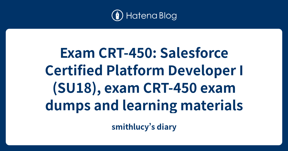 Exam CRT-450: Salesforce Certified Platform Developer I (SU18), exam Sns-Brigh10