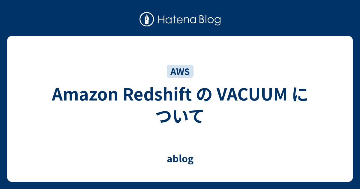 amazon-redshift-vacuum-ablog