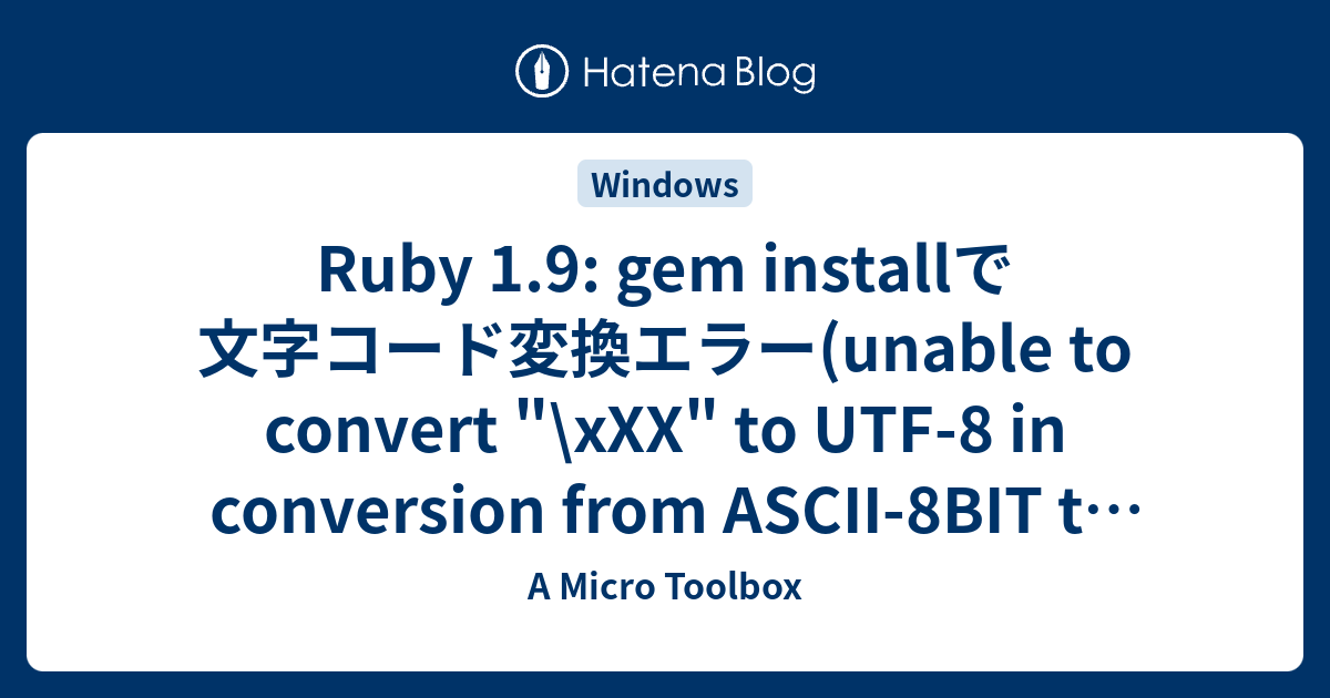 ruby-1-9-gem-install-unable-to-convert-xxx-to-utf-8-in-conversion-from-ascii-8bit