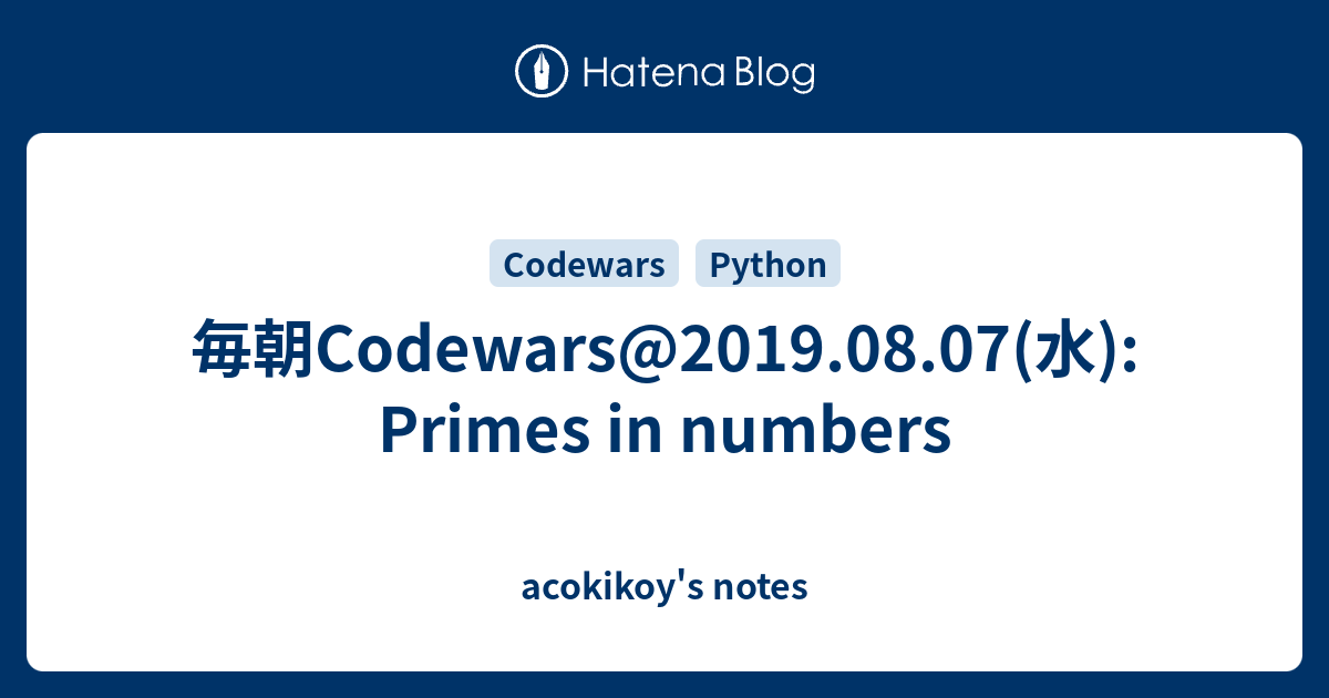  Codewars 2019 08 07 Primes In Numbers Acokikoy s Notes