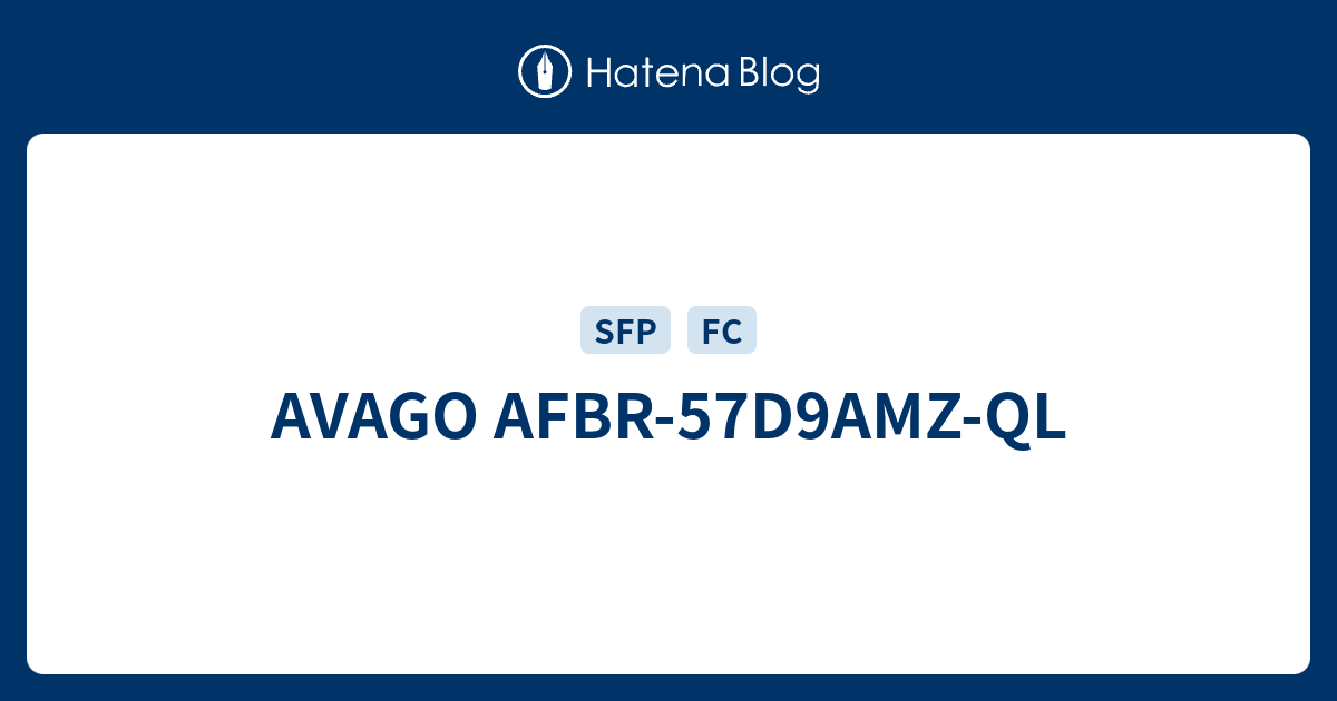 AVAGO AFBR-57D9AMZ-QL
