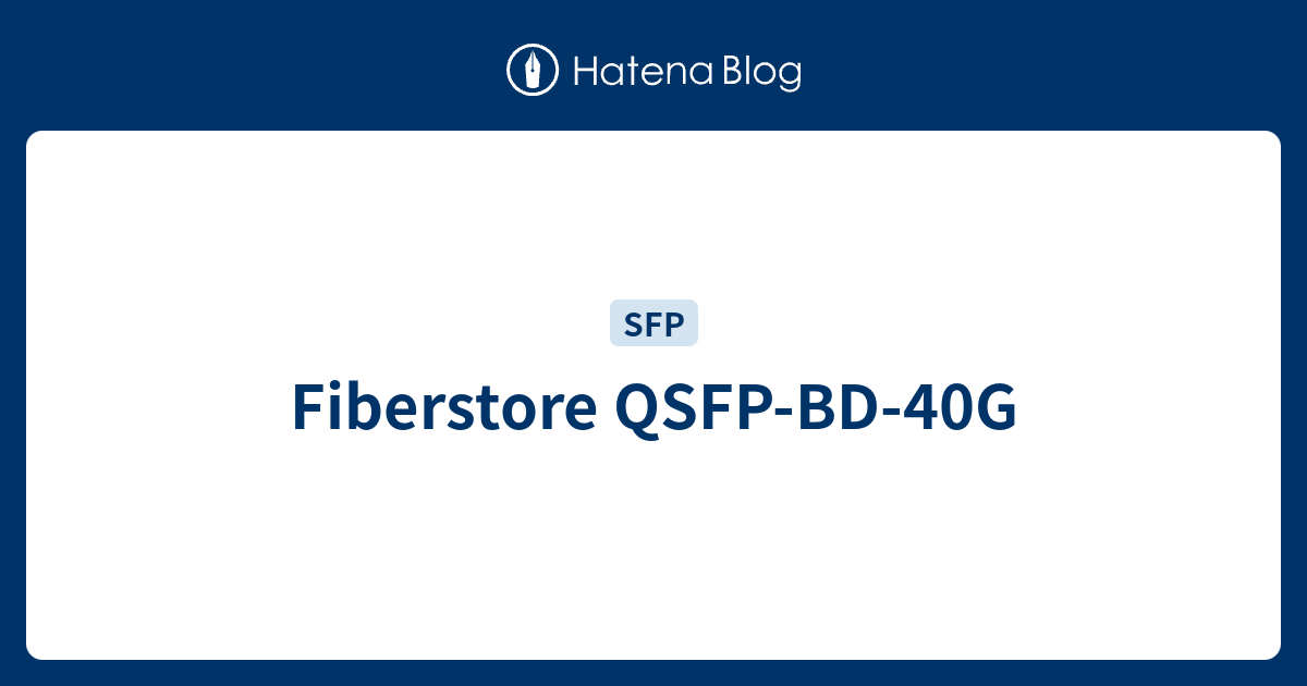 Fiberstore QSFP-BD-40G
