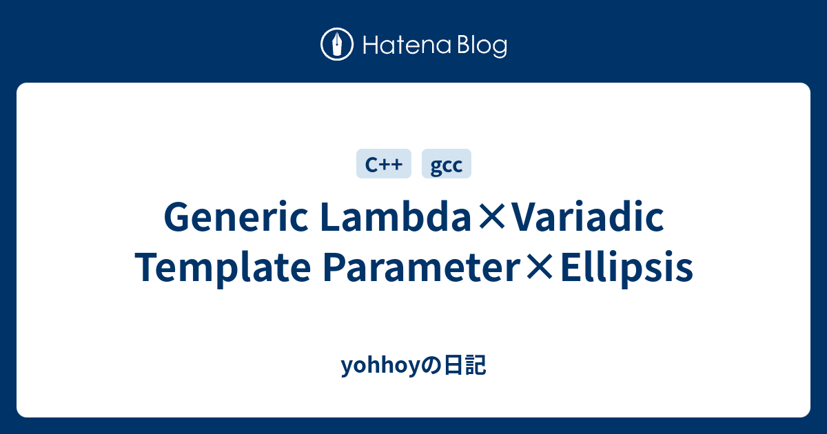 generic-lambda-variadic-template-parameter-ellipsis-yohhoy