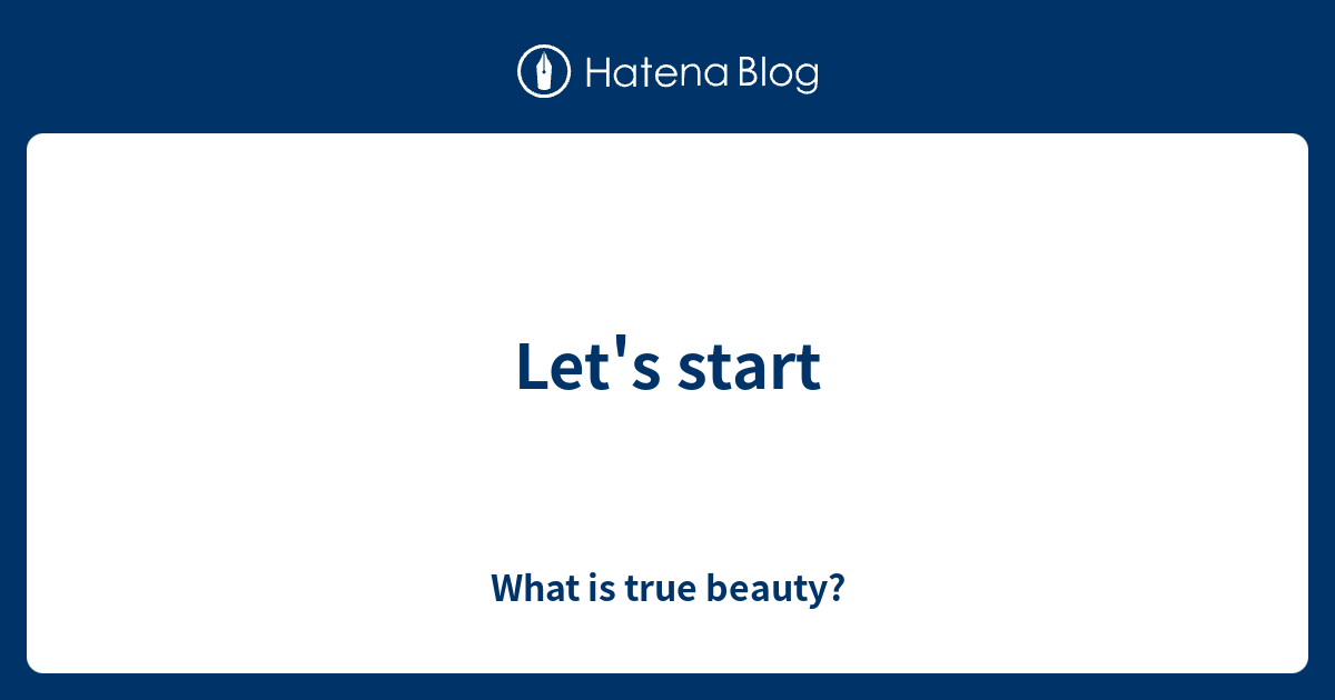 let-s-start-what-is-true-beauty