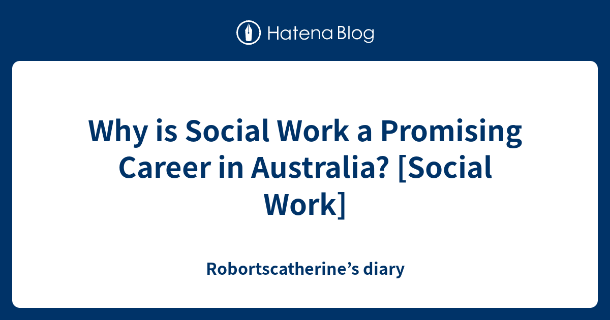 why-is-social-work-a-promising-career-in-australia-social-work