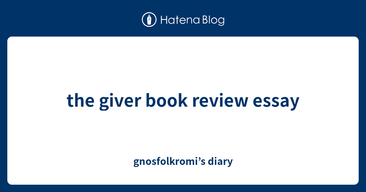 the giver book review essay