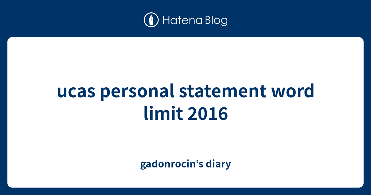 personal statement over limit