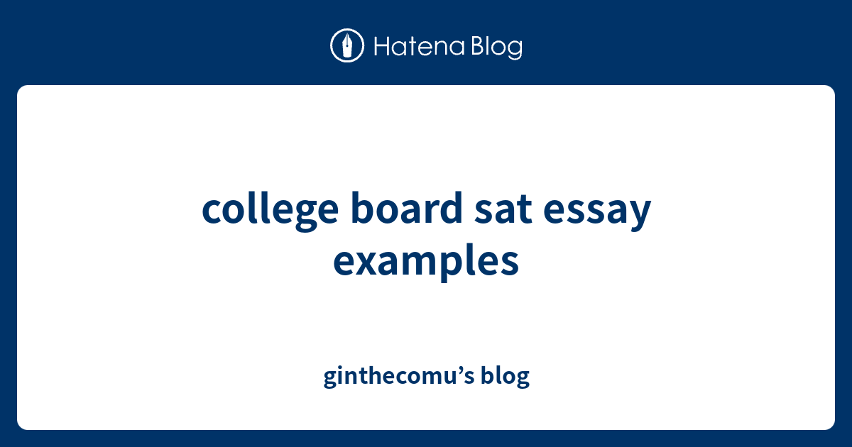 sat essay prompts college board