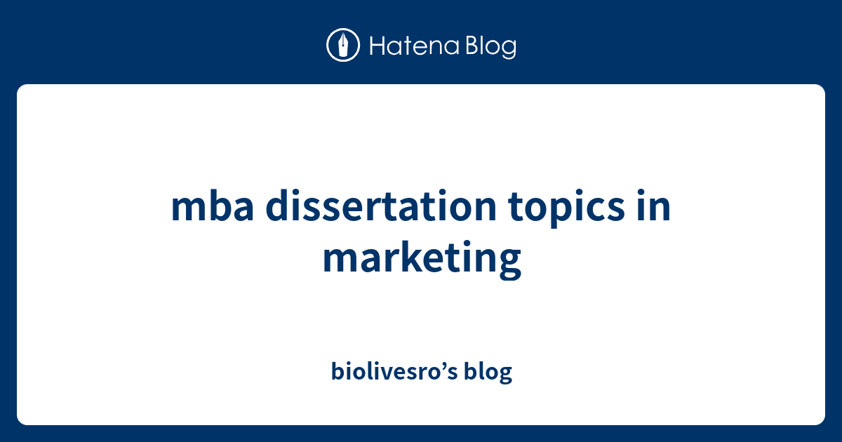 dissertation topics mba marketing