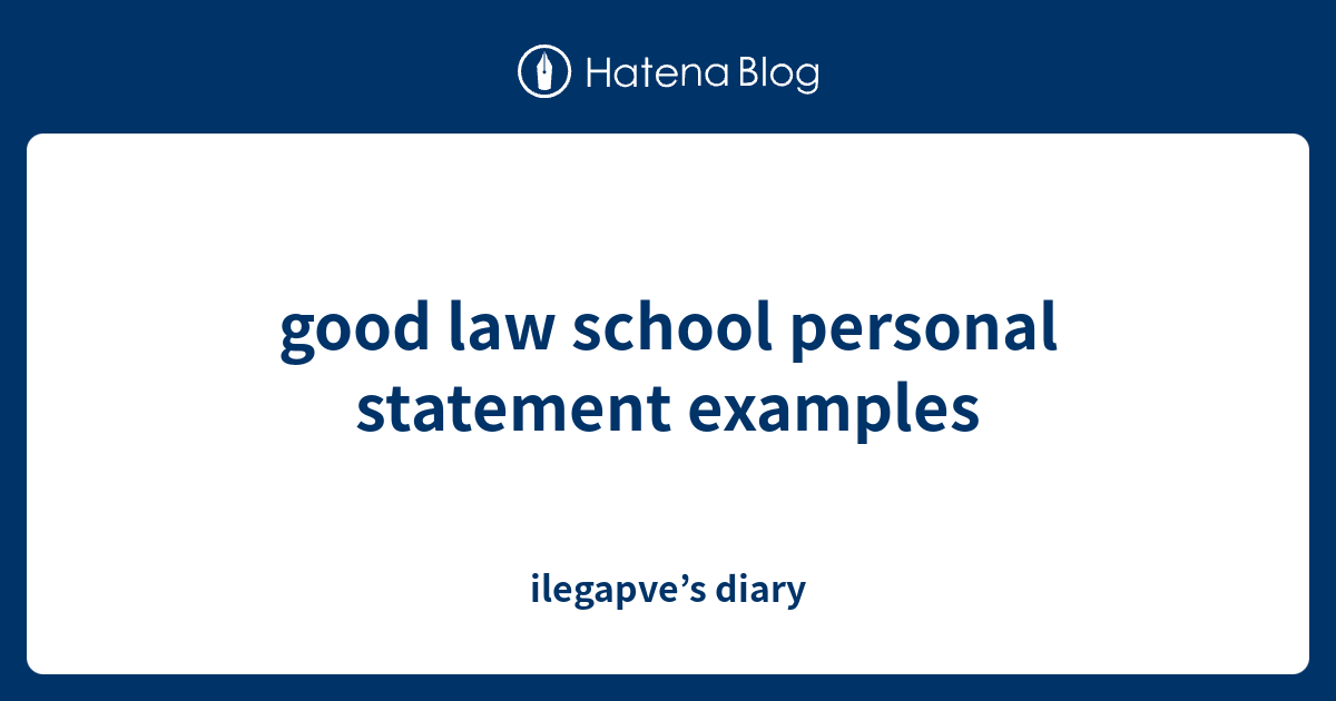 good personal statement examples law school