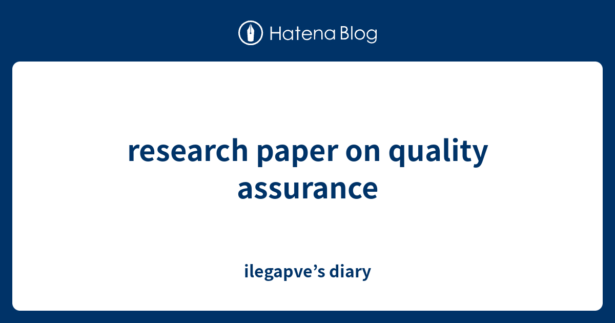 quality assurance research paper