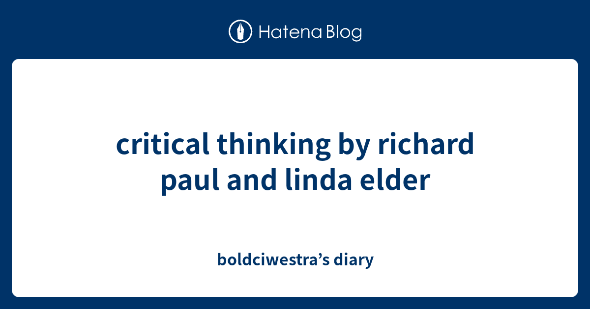 critical thinking linda elder richard paul
