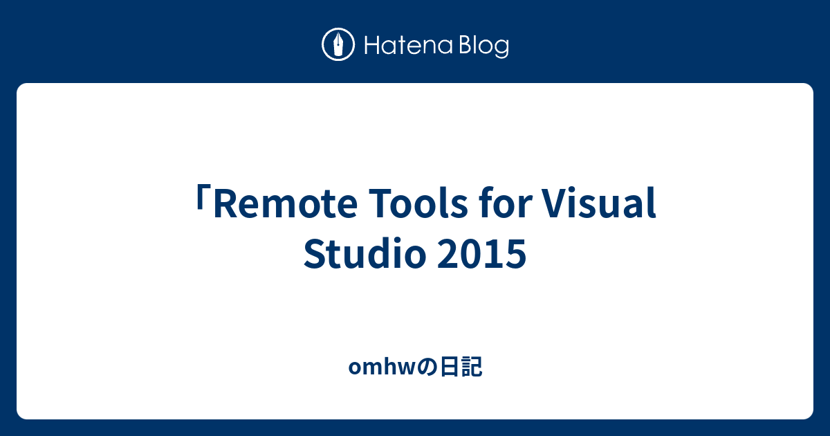  remote tools for visual studio 2015 omhw 