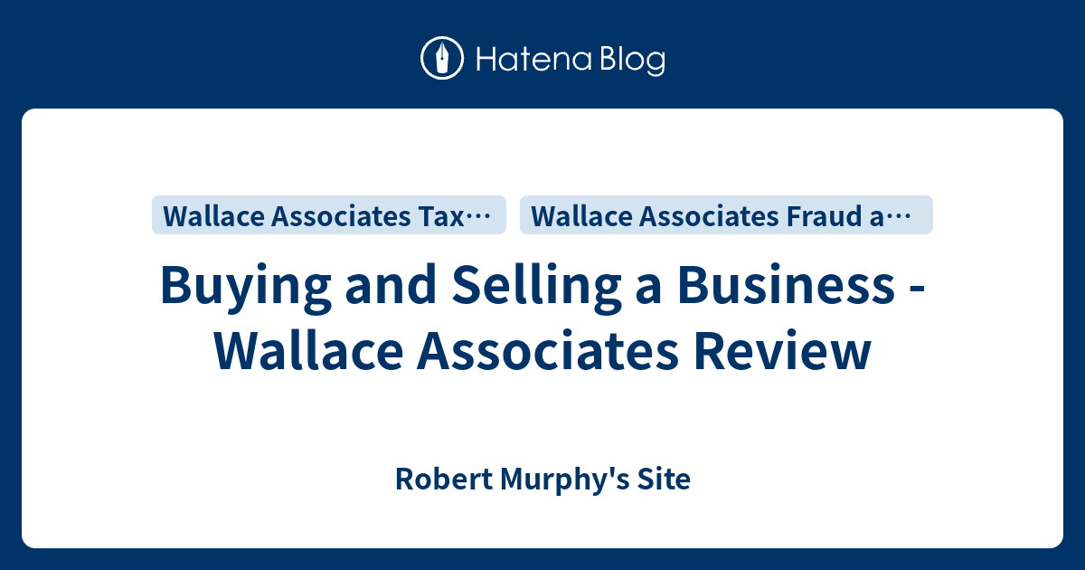 Buying and Selling a Business Wallace Associates Review Robert