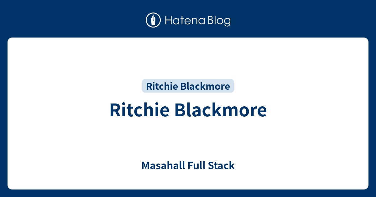Ritchie Blackmore - Masahall Full Stack