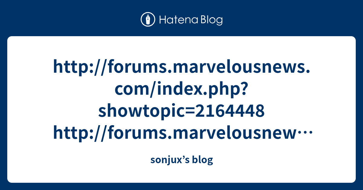 http://forums.marvelousnews.com/index.php?showtopic=2164448 http ...