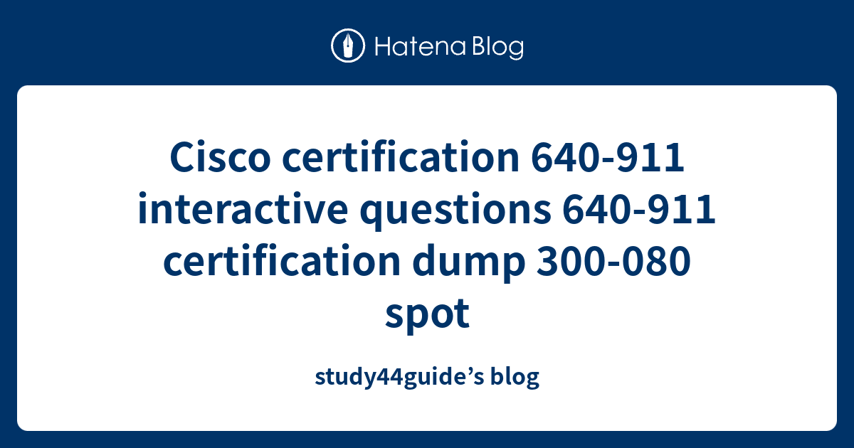 Cisco certification 640-911 interactive questions 640-911 certification ...