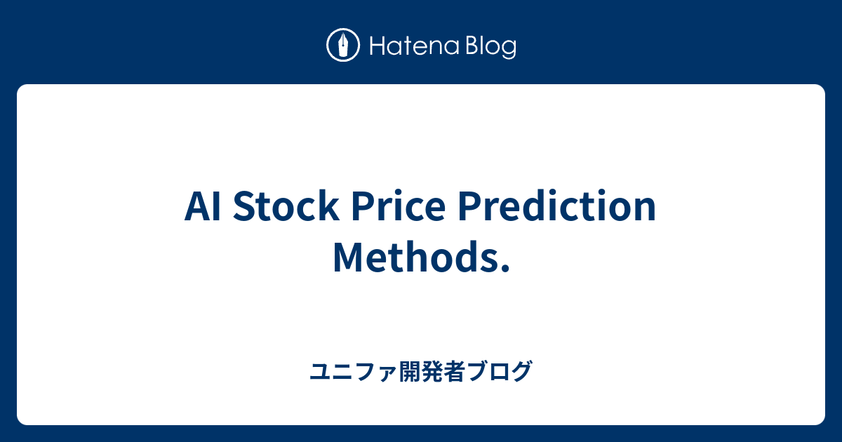 ai-stock-price-prediction-methods