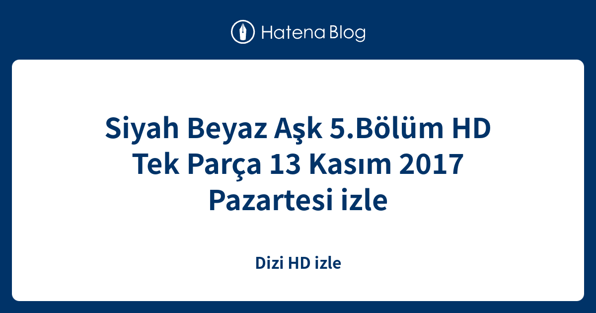 En Hizli Siyah Beyaz Ask 13 Bolum Izle Full Tek Parca