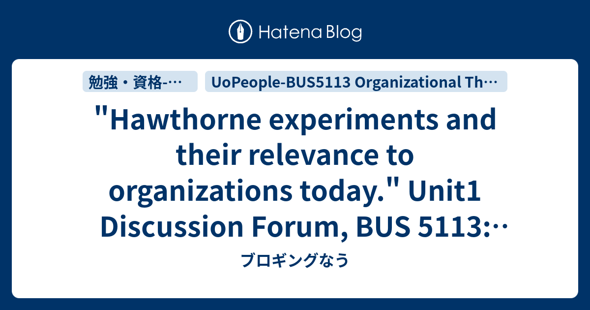 hawthorne experiment relevance to organizations today