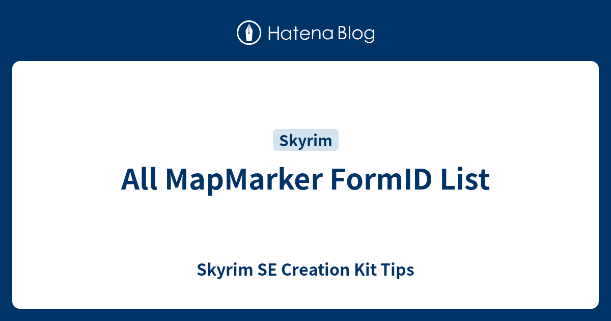 All Mapmarker Formid List Skyrim Se Creation Kit Tips