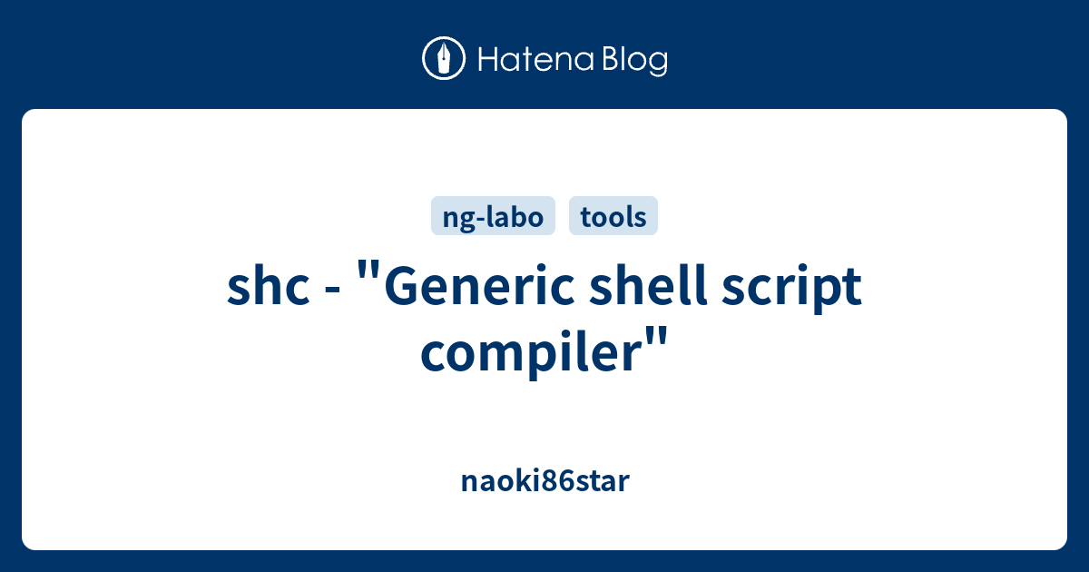 Shc Generic Shell Script Compiler Naoki86star