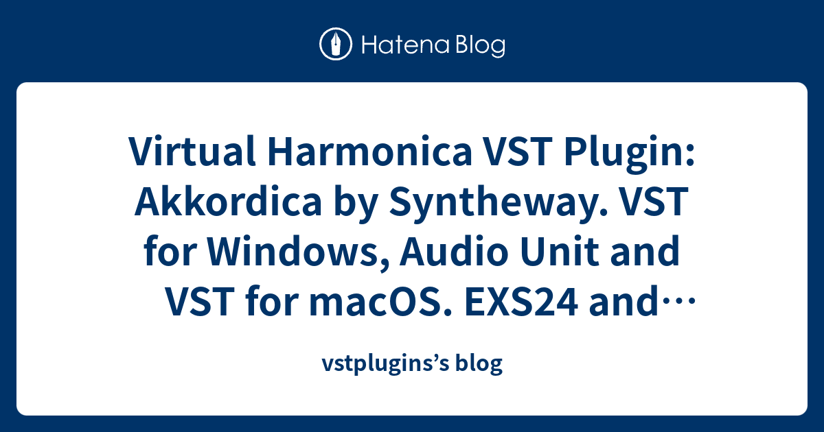 Virtual Harmonica VST Plugin Akkordica by Syntheway. VST for Windows
