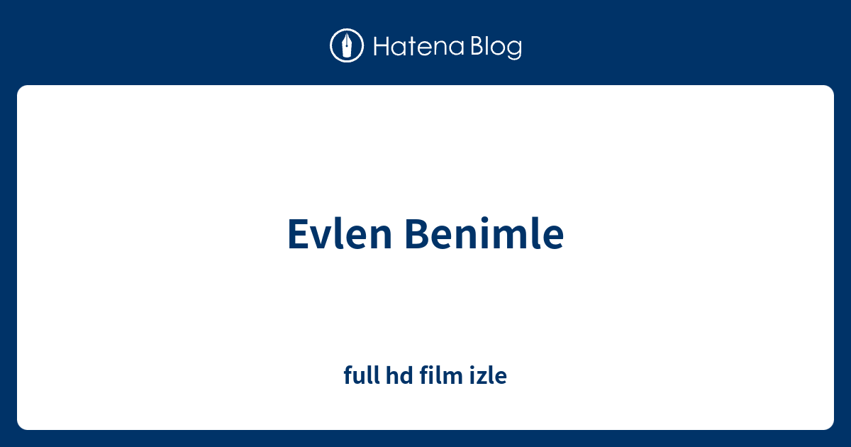 Evlen Benimle - full hd film izle