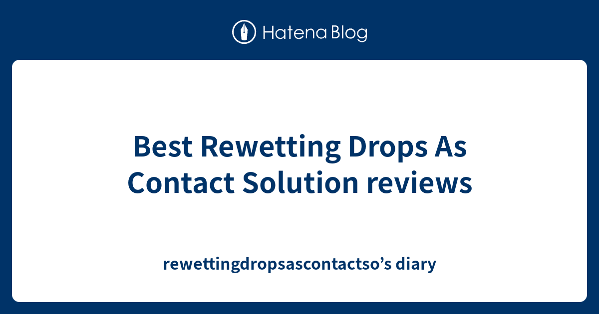 Best Rewetting Drops As Contact Solution reviews