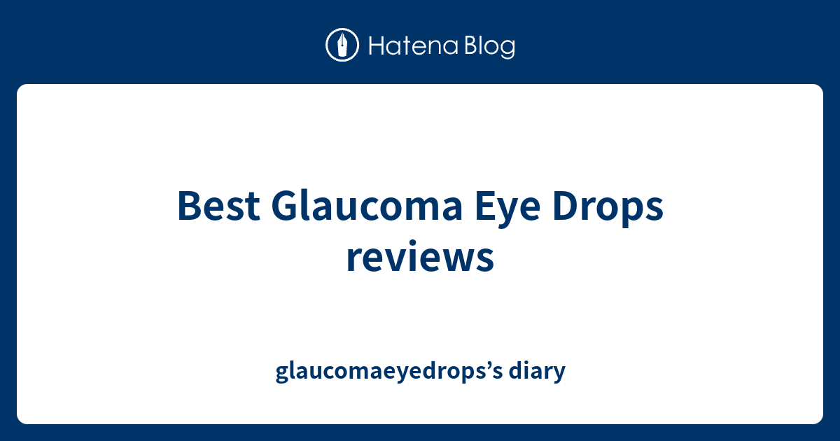 Best Eye Drops reviews diary